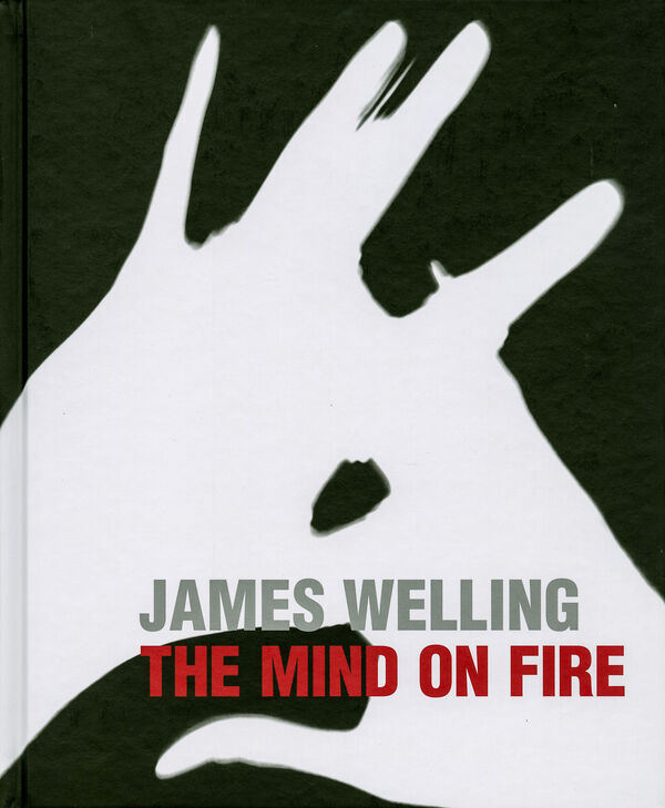 James Welling – The Mind on Fire