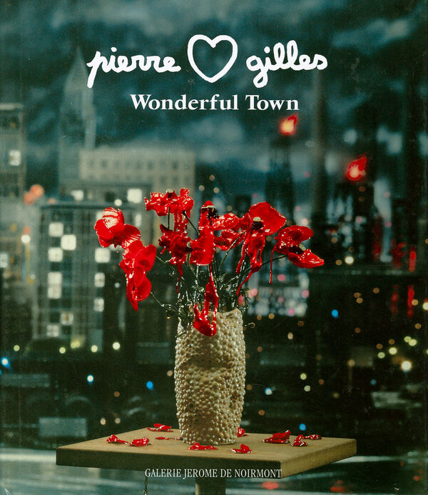 Pierre et Gilles – Wonderful Town