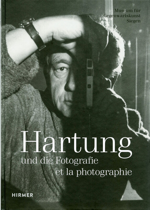 Hartung und die Fotografie | et la photographie