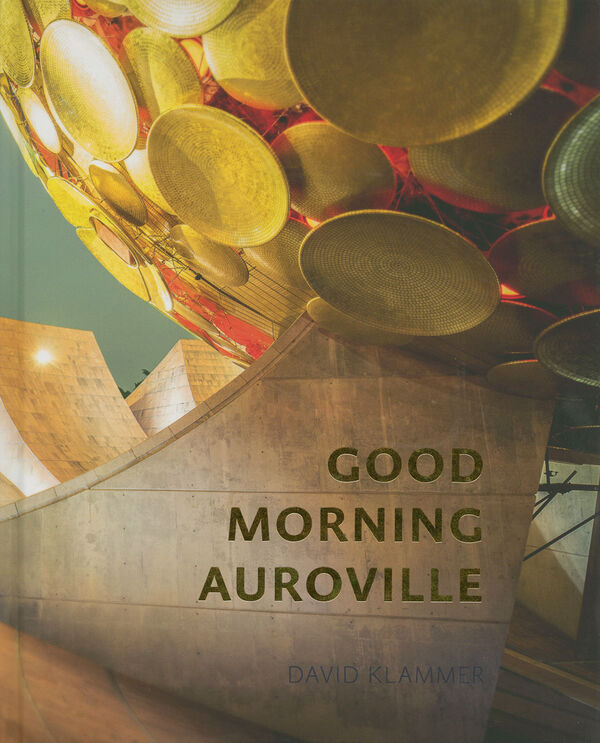 David Klammer – Good Morning Auroville