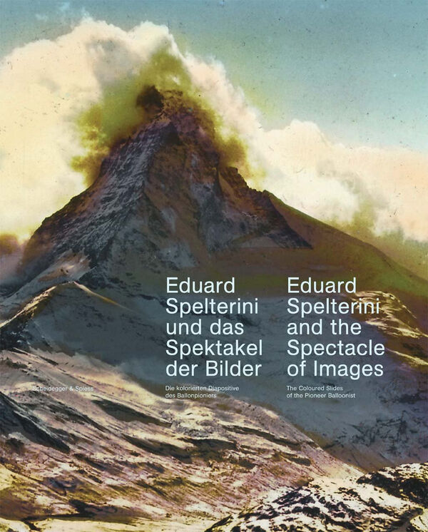 Eduard Spelterini und das Spektakel der Bilder