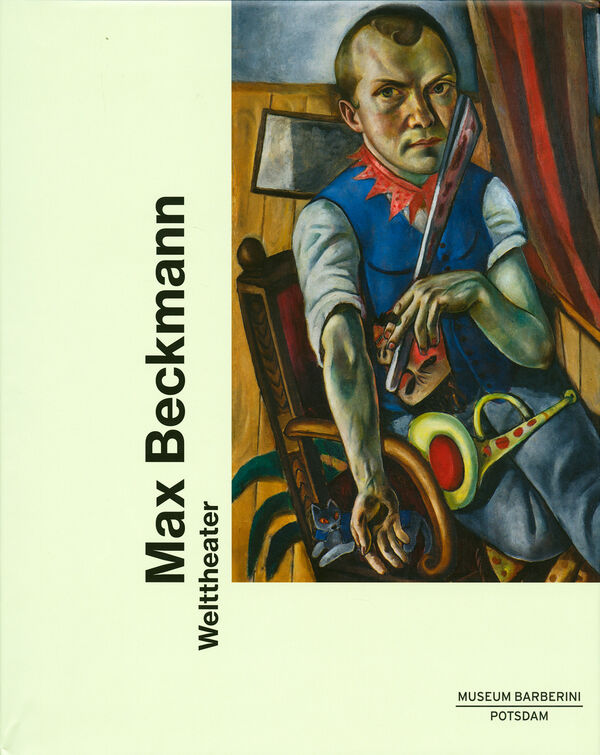 Max Beckmann – Welttheater