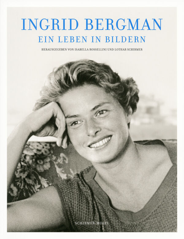 Ingrid Bergman – Ein Leben in Bildern