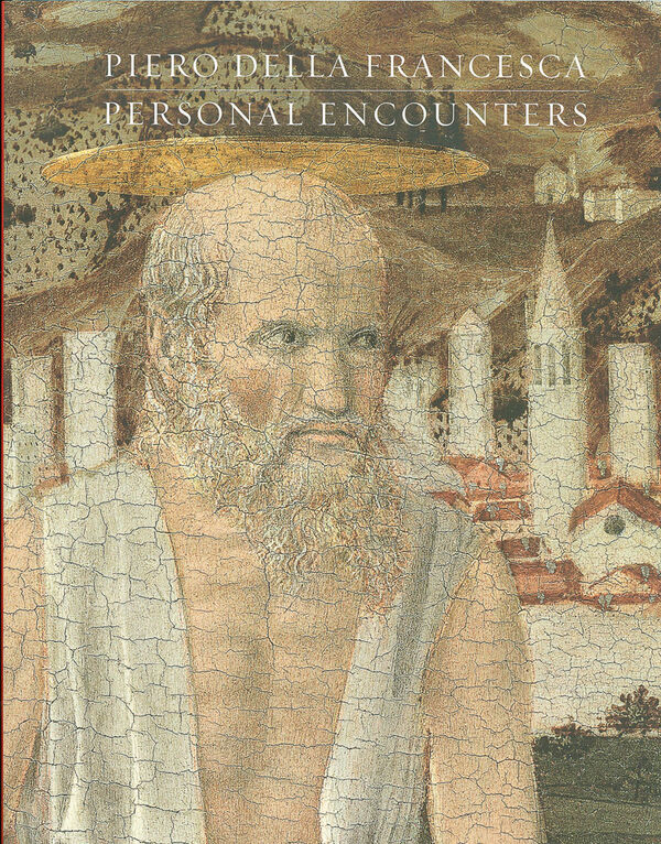 Piero della Francesca – Personal Encounters