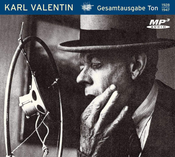 Karl Valentin – Gesamtausgabe Ton 1928–1947
