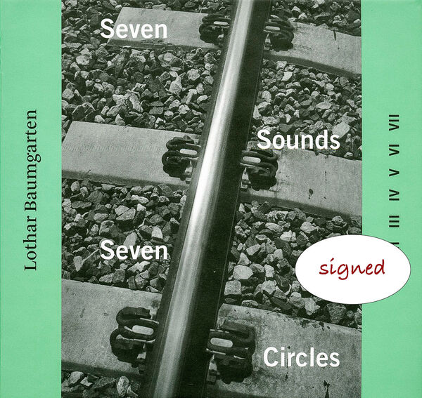 Lothar Baumgarten – Seven Sounds / Seven Circles (Limited edition & sign.)