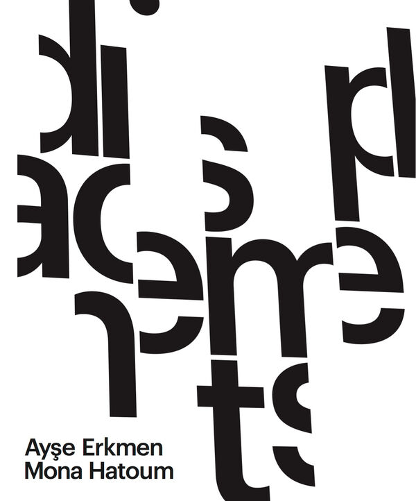 Ayse Erkmen & Mona Hatoum – Displacements