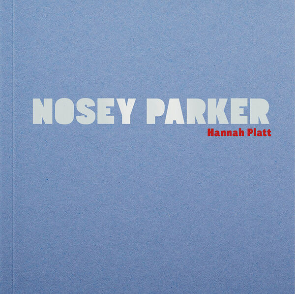 Hannah Platt – Nosey Parker