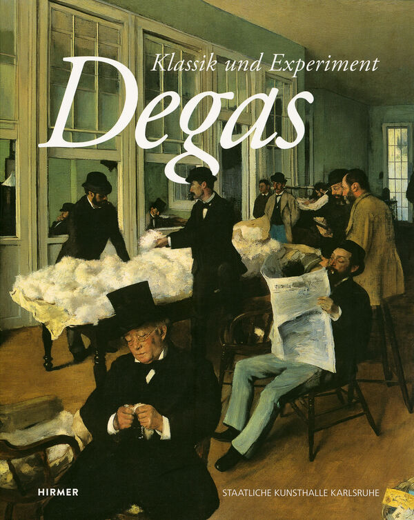 Degas – Klassik und Experiment
