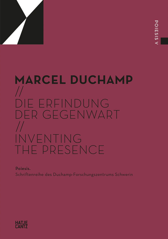 Marcel Duchamp – Inventing the Present